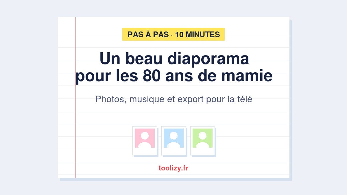 Un beau diaporama pour les 80 ans de mamie, en 10 minutes